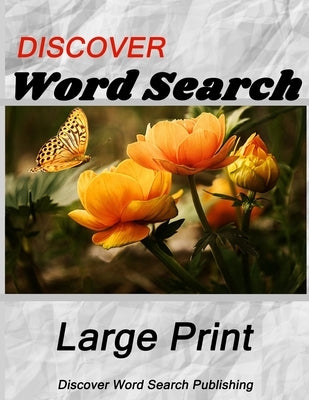 Discover Large Print Word Search: Flowers by Spoon, T.