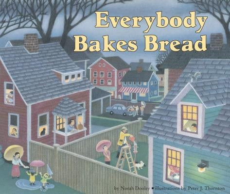 Everybody Bakes Bread by Dooley, Norah