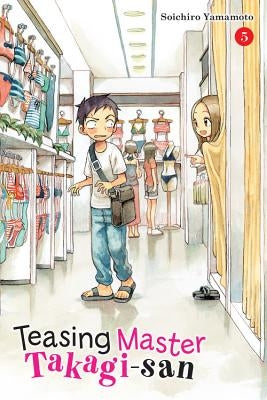 Teasing Master Takagi-San, Vol. 5 by Yamamoto, Soichiro