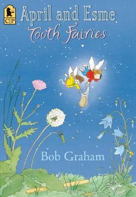 April and Esme, Tooth Fairies by Graham, Bob