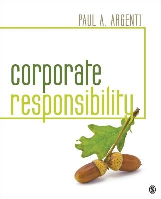 Corporate Responsibility by Argenti, Paul A.