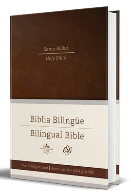 ESV Spanish/English Parallel Bible (La Santa Biblia Rvr / The Holy Bible Esv) (E Nglish and Spanish Edition): Brown Hardcover by Reina Valera Revisada 1960