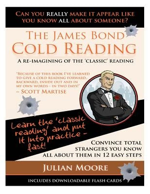 The James Bond Cold Reading: A Re-Imagining of the 'Classic' Reading by Moore, Julian