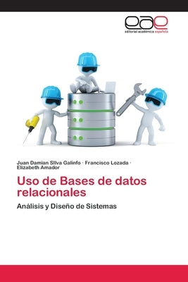 Uso de Bases de datos relacionales by Silva Galinfo, Juan Damian