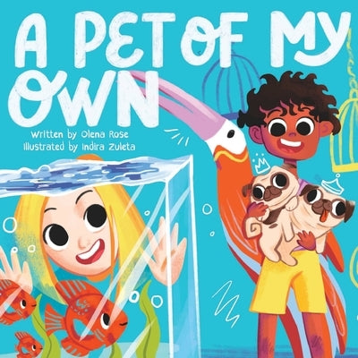 A Pet of My Own by Rose, Olena