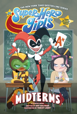 DC Super Hero Girls: Midterms by Wolfram, Amy