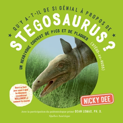 Qu'y A-T-Il de Si Génial À Propos de Stegosaurus? by Dee, Nicky