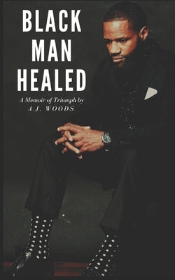 Black Man Healed by Woods, Aj