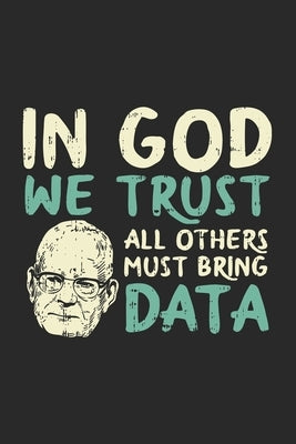 In God We Trust All Others Must Bring Data: 120 Pages I 6x9 I Graph Paper 4x4 by Notebooks, Funny