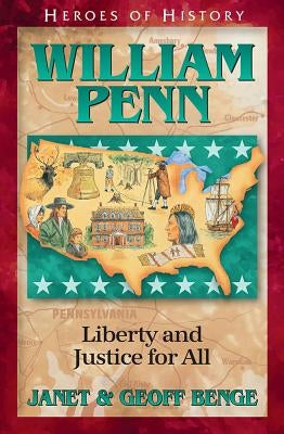 William Penn Gentle Founder of a New Colony by Benge, Janet
