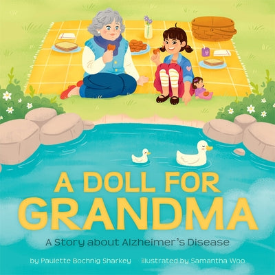 A Doll for Grandma: A Story about Alzheimer's Disease by Sharkey, Paulette Bochnig