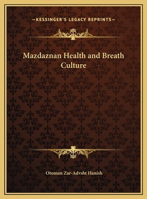 Mazdaznan Health and Breath Culture by Hanish, Otoman Zar