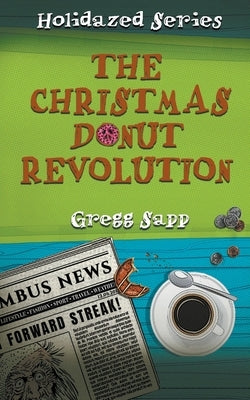 The Christmas Donut Revolution by Sapp, Gregg