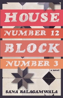 House Number 12 Block Number 3 by Balagamwala, Sana
