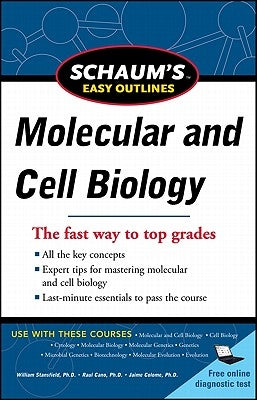 Schaum's Easy Outlines Molecular and Cell Biology by Stansfield, William