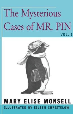 The Mysterious Cases of Mr. Pin: Vol. I by Monsell, Mary Elise
