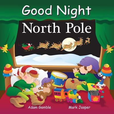 Good Night North Pole by Gamble, Adam