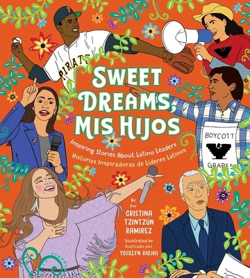 Sweet Dreams, MIS Hijos: Inspiring Bedtime Stories about Latino Leaders by Tzintz&#250;n Ramirez, Cristina