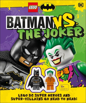 Lego Batman Batman vs. the Joker: Lego DC Super Heroes and Super-Villains Go Head to Head W/Two Lego Minifigures! [With Toy] by March, Julia