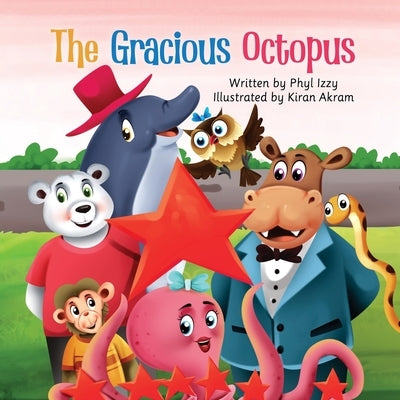 The Gracious Octopus by Izzy, Phyl