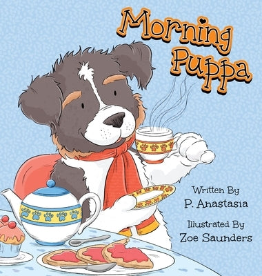 Morning Puppa by Anastasia, P.