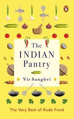 Indian Pantry by Vir, Sanghvi