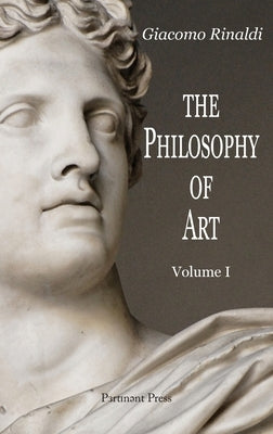 The Philosophy of Art by Rinaldi, Giacomo