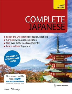 Complete Japanese Beginner to Intermediate Course: Learn to Read, Write, Speak and Understand a New Language by Gilhooly, Helen