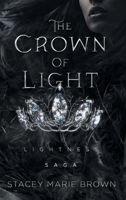 The Crown Of Light by Brown, Stacey Marie