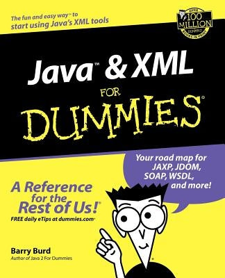 Java and XML for Dummies by Burd, Barry