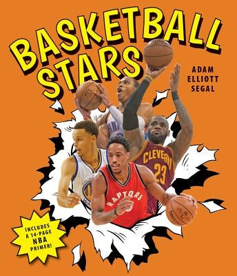 Basketball Stars by Segal, Adam Elliott