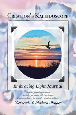 Embracing Light Journal by Goshorn-Stenger, Deborah A.