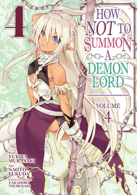 How Not to Summon a Demon Lord (Manga) Vol. 4 by Murasaki, Yukiya