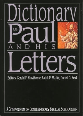 Dictionary of Paul and His Letters by Reid