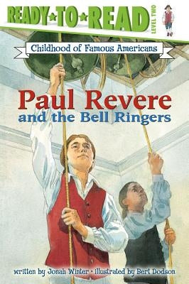 Paul Revere and the Bell Ringers by Winter, Jonah