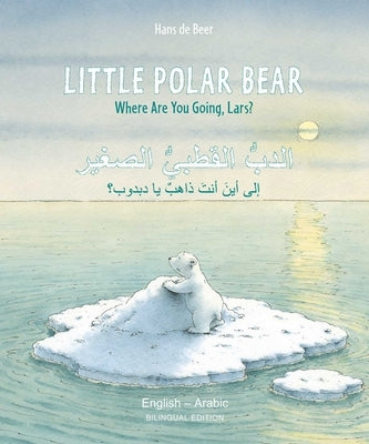 Little Polar Bear/Bi: Libri - Eng/Arabic PB by De Beer, Hans