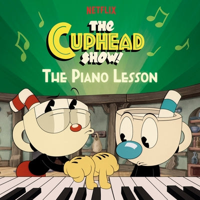 The Piano Lesson (the Cuphead Show!) by Wrecks, Billy