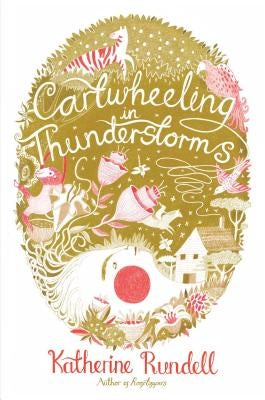 Cartwheeling in Thunderstorms by Rundell, Katherine