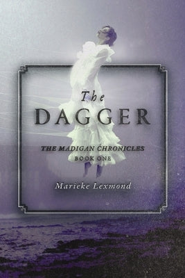 The Dagger: Volume 1 by Lexmond, Marieke