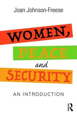 Women, Peace and Security: An Introduction by Johnson-Freese, Joan