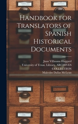 Handbook for Translators of Spanish Historical Documents by Haggard, Juan Villasana 1905-