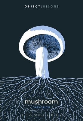 Mushroom by Rich, Sara