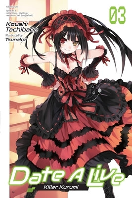 Date a Live, Vol. 3 (Light Novel): Killer Kurumi by Tachibana, Koushi