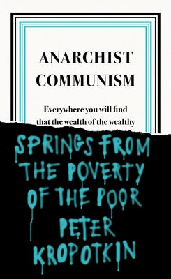 Anarchist Communism by Kropotkin, Peter