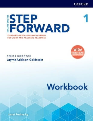 Step Forward 2e Level 1 Workbook: Standards-Based Language Learning for Work and Academic Readiness by Podnecky, Janet