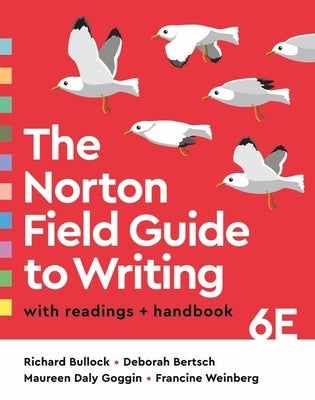 The Norton Field Guide to Writing with Readings and Handbook by Bullock, Richard