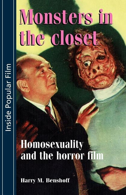 Monsters in the Closet by Benshoff, Harry