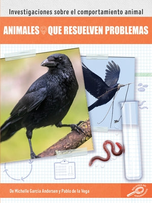 Animales Que Resuelven Problemas: Animal Problem Solving by Garcia Andersen, Michelle