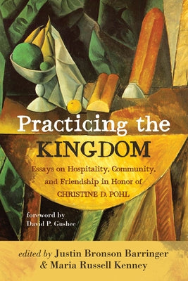 Practicing the Kingdom by Barringer, Justin Bronson