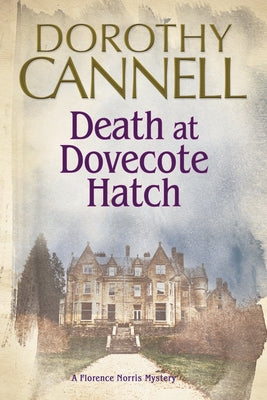 Death at Dovecote Hatch by Cannell, Dorothy